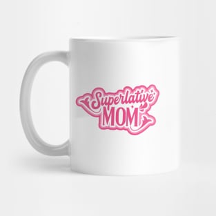 Superlative Mom Mug